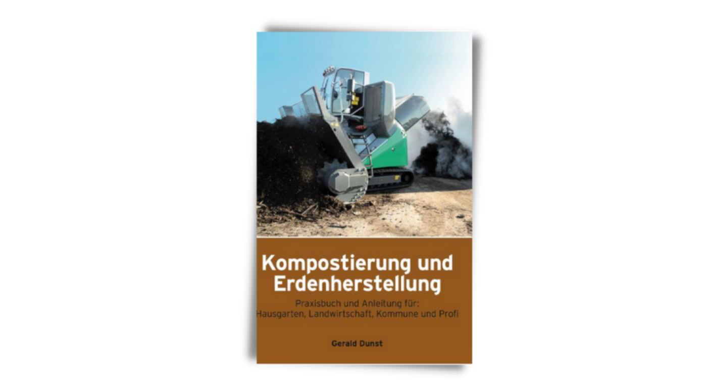 Kompostierung und Erdenherstellung - Praxisbuch